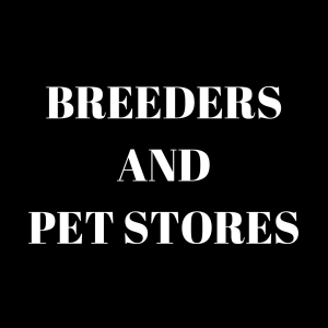 BREEDER AND PET STORE INDUSTRY