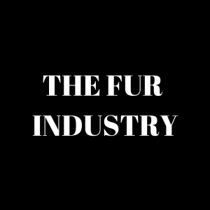 THE FUR INDUSTRY